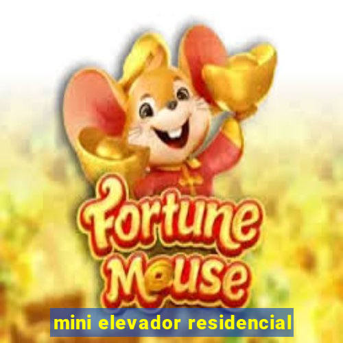 mini elevador residencial